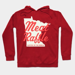 Minnesota Meat Raffle Capitol of the World Meat Raffles Hoodie